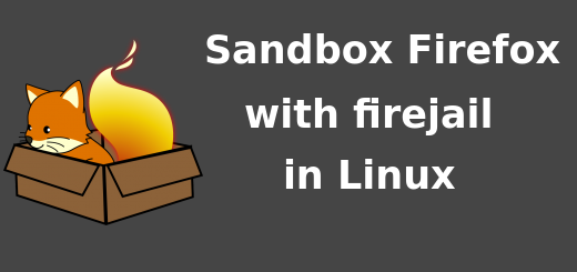 sandbox firefox with firejail in Linux