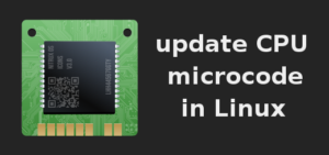 update CPU microcode in Linux